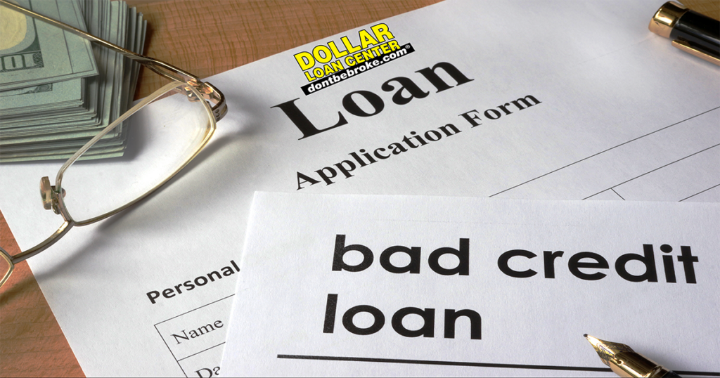 Installment loan for bad credit from Dollar Loan Center